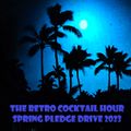 The Retro Cocktail Hour - Spring 2023 Pledge Drive Show