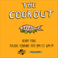 The Cookout 138: Henry Fong