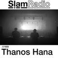 #SlamRadio - 489 - Thanos Hana