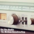 On The Radio - 70s Mellow Broadcasting