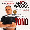 Dj Tono - 10 Años de Música con Abel Ramos 24/12/20 Streaming Sesión Cubierta de Leganés