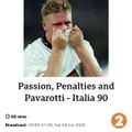 Passion, Penalties and Pavarotti - Italia '90 - BBC Radio 2 - 4th July 2020