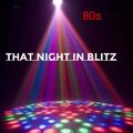 THAT NIGHT IN BLITZ 1989