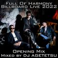 Full Of Harmony Billboard Live 2022 Opening Mix