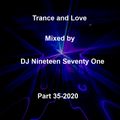 Trance and Love Mixed by DJ Nineteen Seventy One Part 35-2020