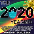 Samus Jay Presents - The Yearmix 2020 PART B ( House & Dance )