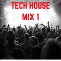 Tech House Mix 1