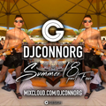 @DJCONNORG - SUMMER 18 Vol 4