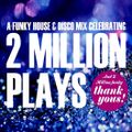 2 Million Plays - 2 Million Thank Yous!
