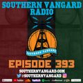 Episode 393 - Southern Vangard Radio
