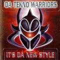 Da Tekno Warriors ‎– It's Da New Style (1998)