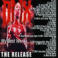 Best of DMX - The Release [My Best Work...] (PressureMP3 Mixtape)