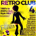 Retro Club 4 (1970's to 2020's Club Style Remixes)
