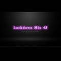 Lockdown Mix 43 (Commercial)