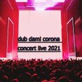 dub dami corona concerto mix 2021