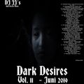 Dark Desires Vol. 11 - Juni 2019 mixed by DJ JJ