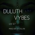 DULUTH VYBES {{{warm up set}}} - DJ CALVIN
