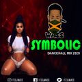 Symbolic DanceHall Mix 2020 - Vybz Kartel,Squash,Alkaline,Intence,Masicka & More