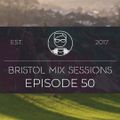 Bristol Mix Sessions - Episode 50 [Keeno]