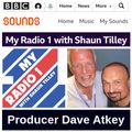 MY RADIO 1 WITH SHAUN TILLEY AND PRODUCER DAVE ATKEY