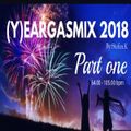 DJ Stefan K (Y)eargasmix 2K18 Part One
