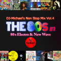 The 80s Disco Hits Vol. 2 / Electro & New Wave [ DJ-Michael's Non-Stop Mix Vol. 4 ]