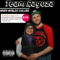 Team Ragoza - When Worlds Collide (Explicit)