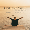 Chill Café Vol. 2