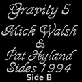 Gravity 5 Theyre Here - Mick Walsh and Pat Hyland - Side B