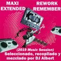 MAXI EXTENDED REWORK (2019 Music Session) Seleccionado, recopilado y mezclado por DJ Albert