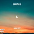 AURORA  EP 51 -  SUNSET LIVE SET