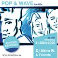 Pop & Wave special - w/Akim b. /// 31..03.20