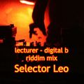lecturer - digital b riddim mix - Selector LEO