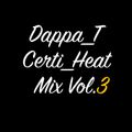Dappa_T Certi_Heat Mix Vol.3 (RnB, Hip-Hop, UK Rap, Trap, Grime, Afro, Dancehall