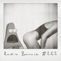 Radio Bounce #252 (w/ Baauer, 20syl, Sterio, Flo Mega, Twrk ..)