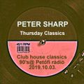 Dj Splash (Peter Sharp) - Club house classics 90's @ Petőfi rádió 2019.10.03.