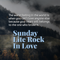 Sunday Lite Rock In Love (July 17, 2022)
