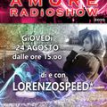 ⁠⁠⁠LORENZOSPEED* presents AMORE Radio Show 699 Giovedi 24 Agosto 2017 with STEFANO ZARAMELLA