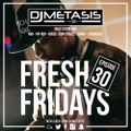 #FreshFridays EP. 30 (R&B, House, Dancehall, Hip Hop, Afrobeats & Grime)