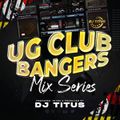 UG Club Bangers [FEB 2021] Part One