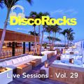 DiscoRocks' Live Sessions - Vol. 29