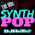 Synth Pop 90's - DJ Héctor Jr.