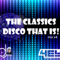 The Classics Disco That Is! Mix v4