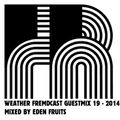 Weather Fremdcast Guestmix 19 - mixed by Eden Fruits