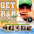 Clinton Sparks - Get Familiar Series: R&B Blends v5