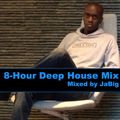 8-Hour Deep House Mix by JaBig