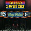 DJ Lalo & 2 Sweet Zeke - Freestyle Flashbacks