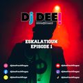 DJ DEE! - ESKALATIOUN Episode 1