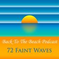 72 Faint Waves