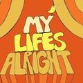THE NUMERO GROUP - MY LIFE'S ALRIGHT - 19th August 2021